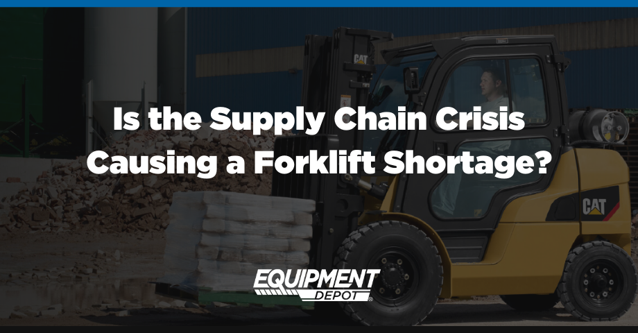 920x480 Is the Supply Chain Crisis Causing a Forklift Shortage